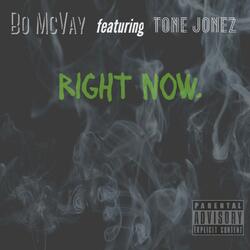 Right Now (feat. Tone Jonez)