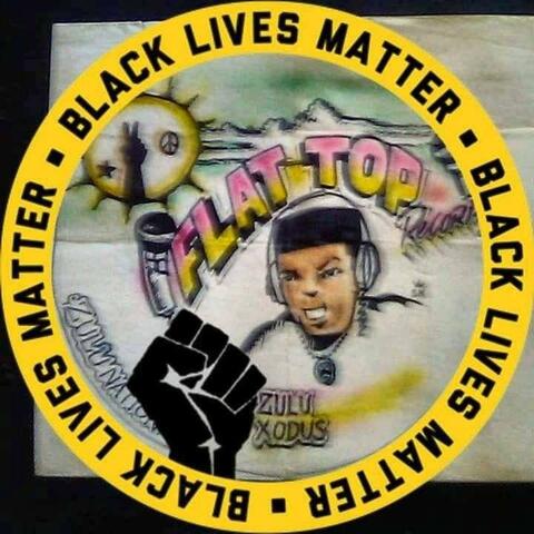 FLATTOP RECORDS (Pt. 1 BLACK LIVES MATTER POSITIVES OLD SCHOOL HIP-HOP M.C's)