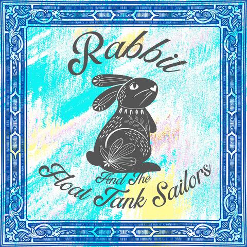 Rabbit And The Float Tank Sailors