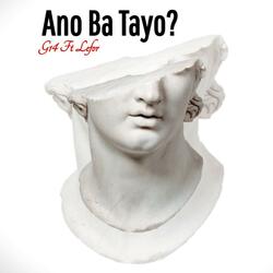 Ano Ba Tayo? (feat. Lefor)