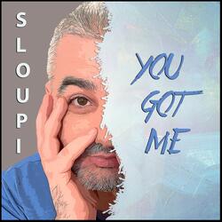 You Got Me