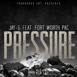 Pressure (feat. Fort Worth Pac)