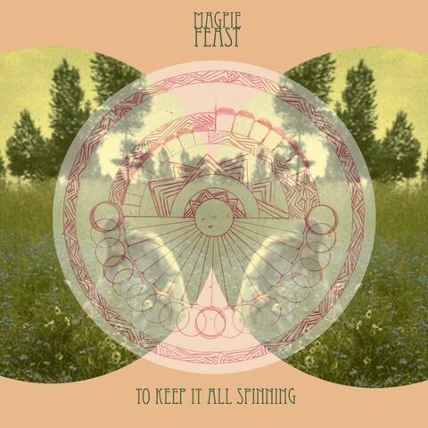 To Keep It All Spinning