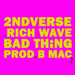 Bad Thing (feat. Rich Wave)