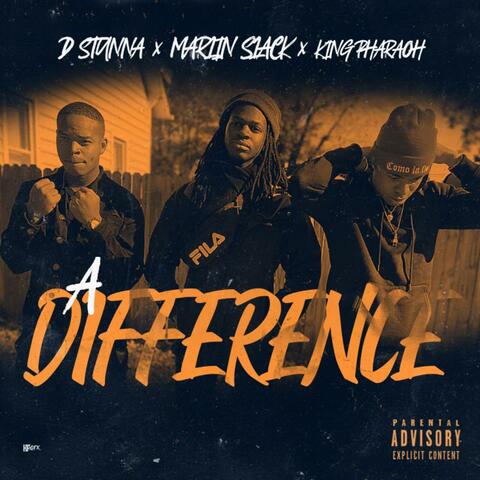 A Difference (feat. D Stunna & King Pharaoh)