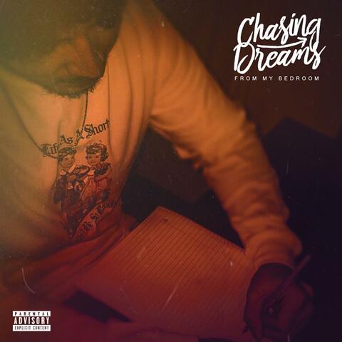 Chasing Dreams From My Bedroom