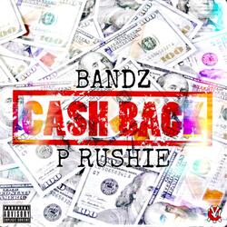CASH BACK (feat. P Rushie)