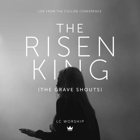 The Risen King (The Grave Shouts)