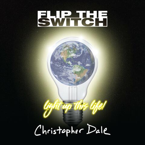 Flip The Switch (Light Up This Life)