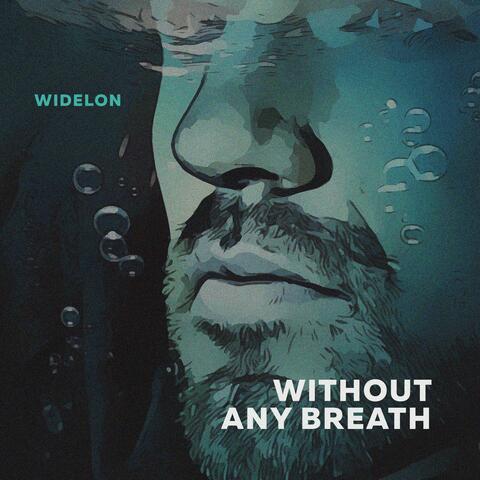 Without Any Breath