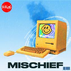 Mischief