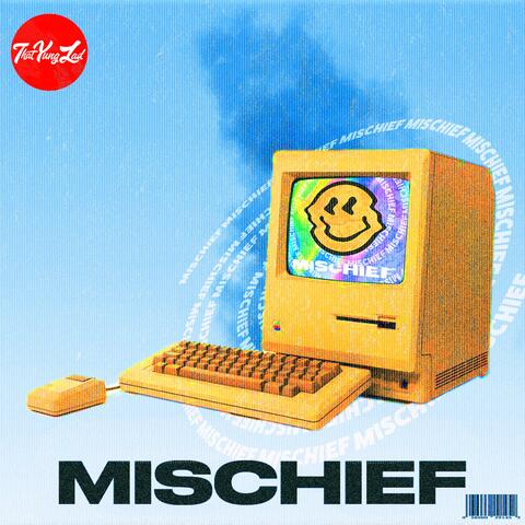 Mischief