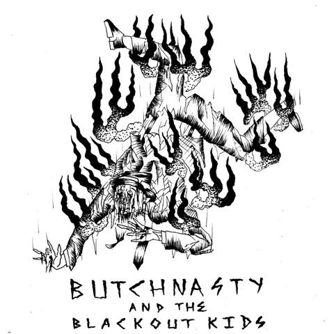 Butch Nasty & The Blackout Kids