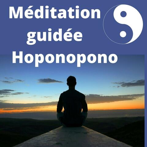 Méditation guidée hoponopono