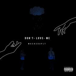 Don't Love Me