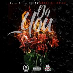 Do You (feat. Shoot 1st Dolla)