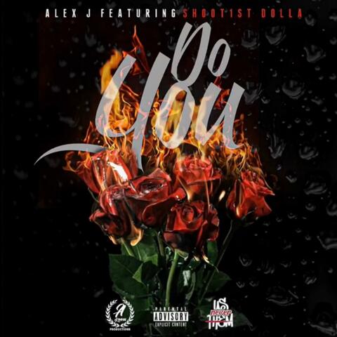 Do You (feat. Shoot 1st Dolla)