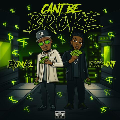 Can't Be Broke (feat. YoungMinty)