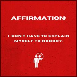 don't have to explain.