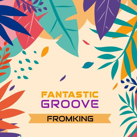 FANTASTIC GROOVE