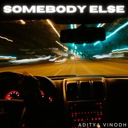 Somebody Else