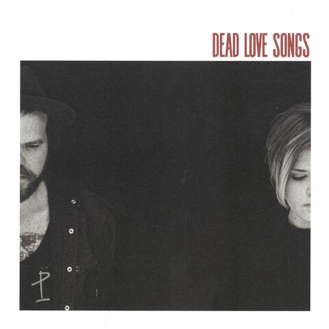DEAD LOVE SONGS