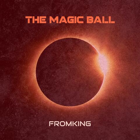 THE MAGIC BALL