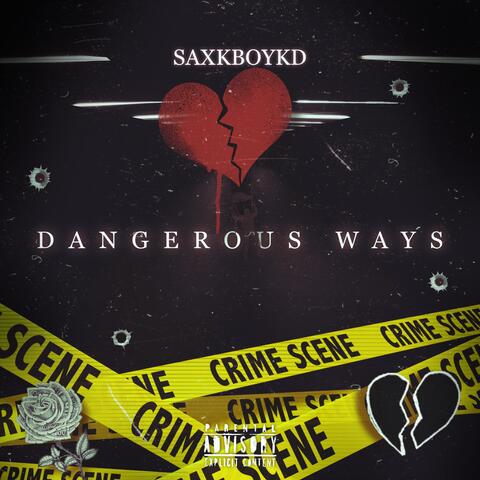 Dangerous Ways