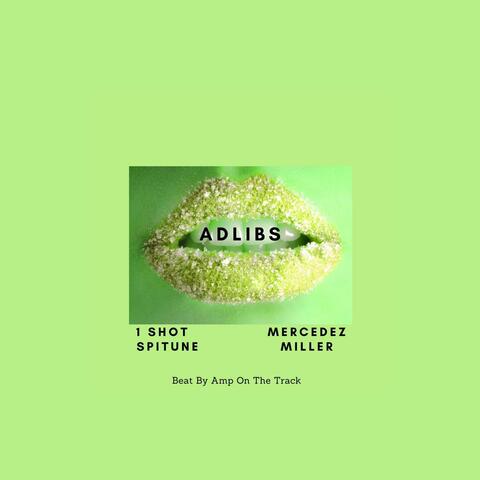 Adlibs (feat. Mercedez Miller)