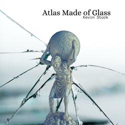 Atlas Made of Glass