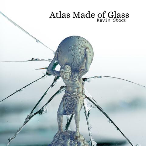 Atlas Made of Glass