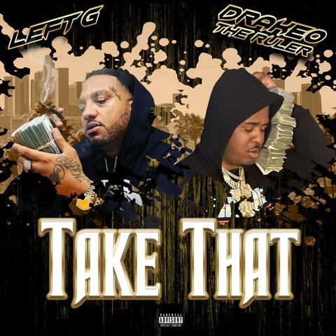 Take That (feat. Drakeo The Ruler)