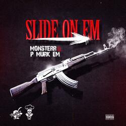 Slide On Em (feat. P Murk Em)