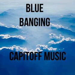 Blue Banging (feat. Skinny Bones)