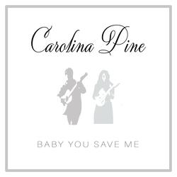 Baby You Save Me