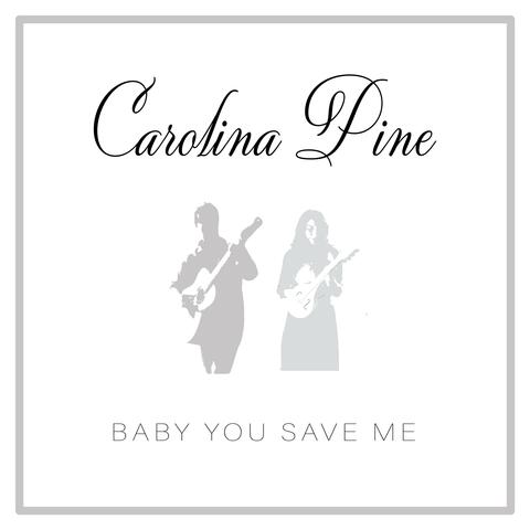 Baby You Save Me