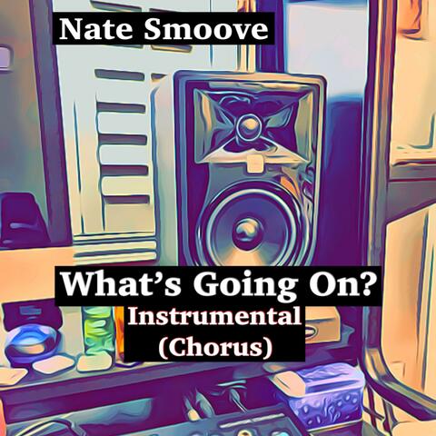 What's Going On?  [Chorus]