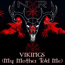VIKINGS (My Mother Told Me)