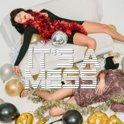 It's A Mess