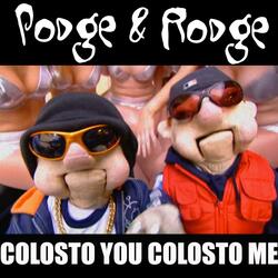Colosto You, Colosto Me
