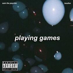playing games (feat. Boufon)