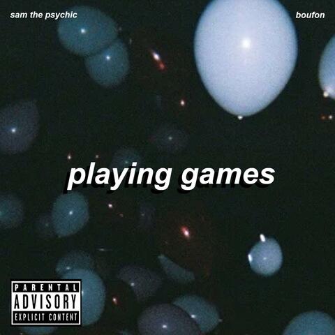playing games (feat. Boufon)