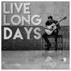 Live Long Days