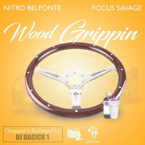 "Wood Grippin'" (feat. Nitro Belefonte)