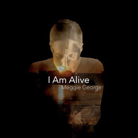 I Am Alive