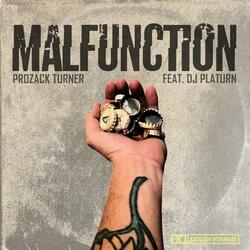 Malfunction (feat. Dj Platurn)