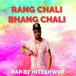 Rang Chali Bhang Chali