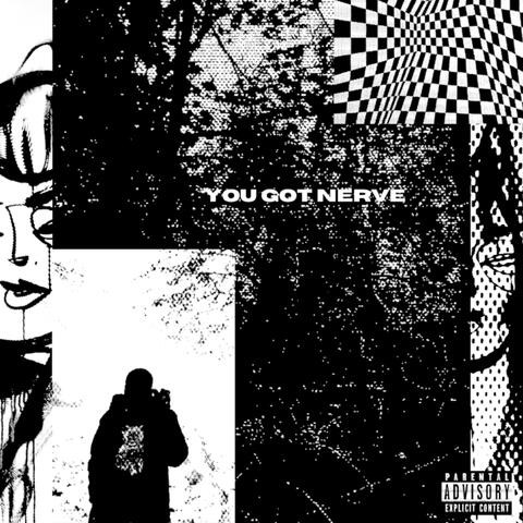 You Got Nerve (feat. Jagro)
