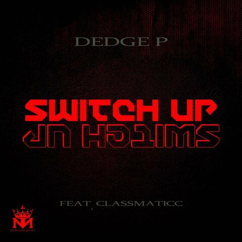 Switch Up (feat. Classmaticc)