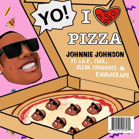 Yo! I Love Pizza (feat. J.A.P, Teek, Cleva Thoughts & RavageRaps)